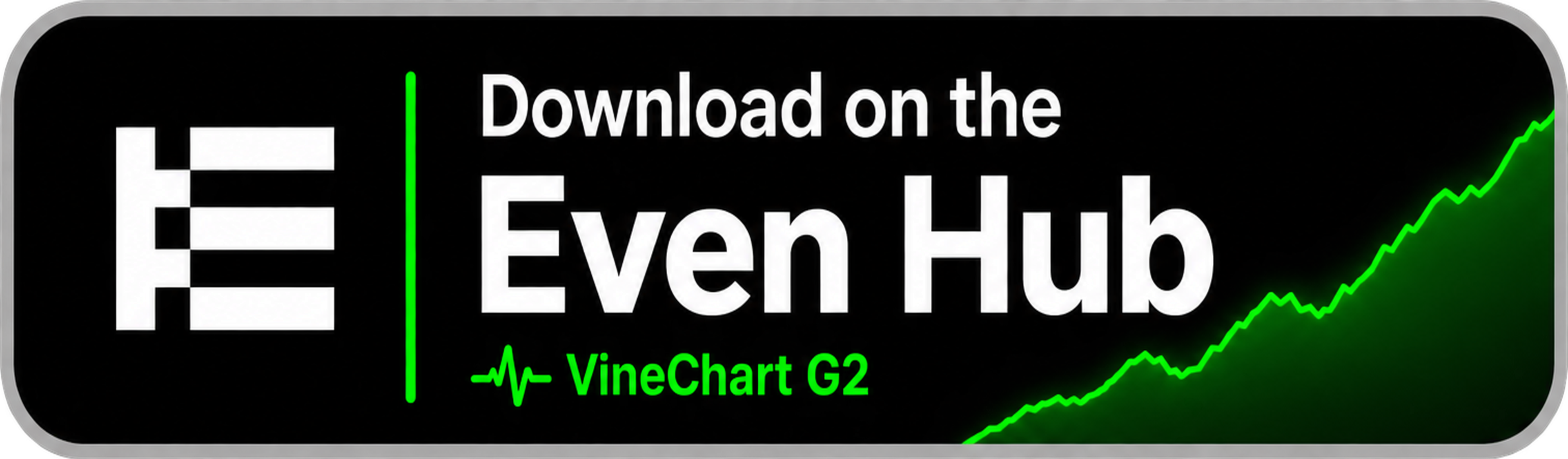 Get VineChart G2 for Even Realities